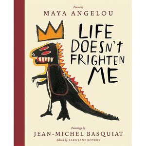 Life Doesn't Frighten Me: A Poetry Picture Book -- Maya Angelou